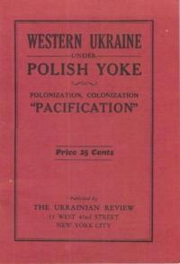 Western Ukraine under Polish Yoke: Polonization, Colonization, “Pacification”