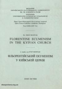 Moncak I. Florentine Ecumenism in the Kyivan Church