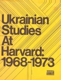 Ukrainian Studies at Harvard 1968-1973