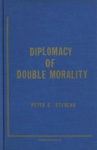 Stercho P. Diplomacy of double morality. Europe’s Crossroads in Carpatho-Ukraine 1919-1939