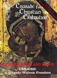 Crusade for a Christian Civilization. – 1977. – Nr. 1 : In Defense of Catholic Ukraine