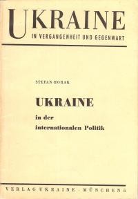 Horak S. Ukraine in der internationalen politik 1917-1953