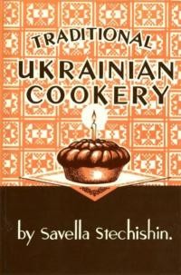 Stechishyn S. Traditional Ukrainian Cookery