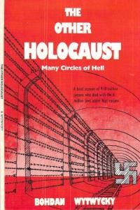 Wytwycky B. The other Holocaust. Many Circles of Hell