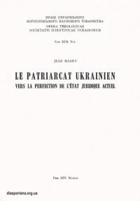 Madey J. Le Patriarcat Ukrainien vers la perfection de l’etat juridical actuel