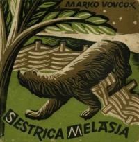 Vovcok M. Sestrica Melasja