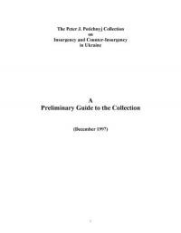 The Peter J. Potichnyj Collection on Insurgency and Counter-Insurgency in Ukraine. A Preliminary Guide to the Collection (December 1997)