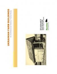 Ukrainian Farm buildings; An Architectural History Theme Study