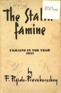 Pigido-Pravoberezhny F. The Stalin famine: Ukraine in the year 1933 (1953)