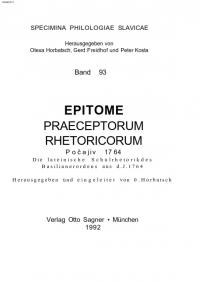 Epitome praeceptorum rhetoricorum. Počajiv 1764. Die lateinische Schulrhetorik des Basilianer ordens aus d. J. 1764