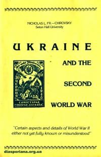 Chirovsky N, Ukraine and the Second Workd War