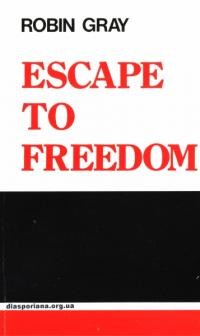 Grin R. Escape to Freedom