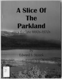 Stozek E. A Slice of the Parkland circa the late 1890s-1970s