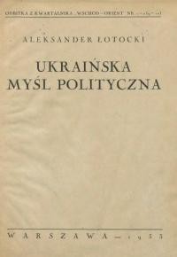 Łotocki A. Ukraińska myśl polityczna