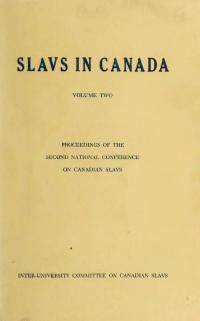 Slavs in Canada vol. 2. Proceedings of the Second National Conference on Canadian Slavs, June 9-11, 1967,University of Ottawa