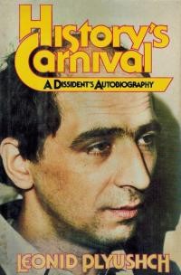 Plyushch L. History’s Carnival – A Dissident’s Autobiography