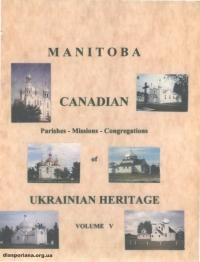 Manitoba Canadian Parishes-Missions-Congregations of Ukrainian Heritage Vol. 5