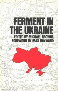 Ferment in the Ukraine. Documents by V. Chornovil, I. Kandyba, L. Lukyanenko, V. Moroz and others