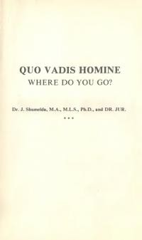 Shumelda J. Quo vadis homine Where do you go?