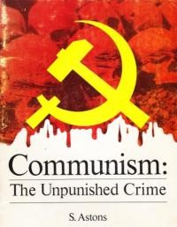 Aston S. Communism: The Unpunished Crime