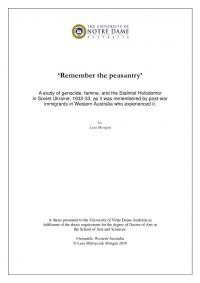 Morgan L. “Remember the peasantry”. A study of genocide, famine, and the Stalinist Holodomor Soviet Ukraine, 1932-33, as it was remembered by post-w immigrants in Western Australia who experienced it