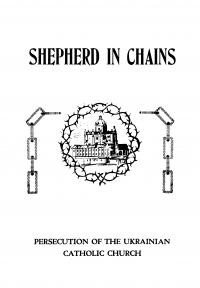 Shepherd in chains. Persecution of the Ukrainian Catholic Church