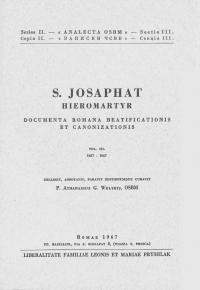 S. Josaphat Hieromartyr. Documenta romana beatificationis et canonizationis v. 3 (1637-1867)