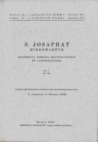 S. Josaphat Hieromartyr. Documenta romana beatificationis et canonizationis v.1 (1623-1628)