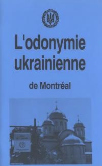 Rudnyckyj J. L’Odonymie Ukrainienne de Montreal