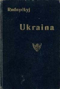 Rudnyckyj S. Ukraina Land und Volk eine gemeinfassliche Landeskunde