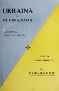 Rudnitskyj S. Ukraina és az ukrainaiak : magyarország oroszföldi barátai