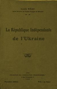 Reau L. La Republique Imdependante de l’Ukraine