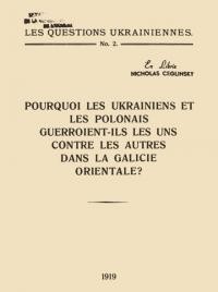 Pourquoi les Ukrainiens et les Polonais guerroient-ils les uns contre les autres dans la Galicie Orientale