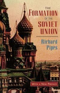 Pipes R. The Formation of the Soviet Union: Communism and Nationalism, 1917–1923