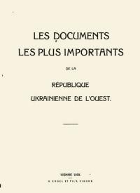 Petrouchéviitch E. Les Documents les plus Importants de la Republique Ukrainienne de l’Ouest