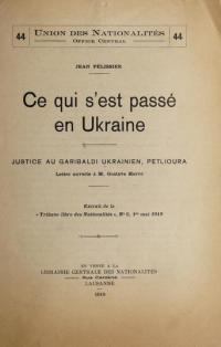 Pélissier J. Ce qui s’est passé en Ukraine [Text] : justice au Garibaldi Ukrainien, Petlioura