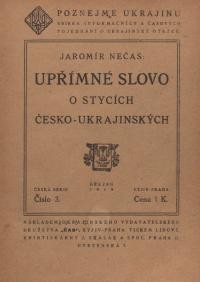 Nečas J. Upřímné slovo o stycích česko-ukrajinských