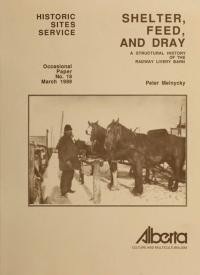 Melnycky P. Shelter, Feed and Dray: A Structural History of the Radway Livery Barn