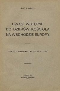 Lotocki A. Uwagi wstepne do dzejow kosciola na Wschodzie Europy