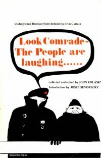 Look Camrade – The People are laughing… Underground Wit, Satire and Humour from behind the Iron Curtain