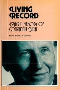 Living Record. Essays in Memory of Constantine Bida