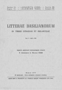 Litterae Basilianorum in terris Ucrainae et Bielarusjae v.1 (1601-1730)