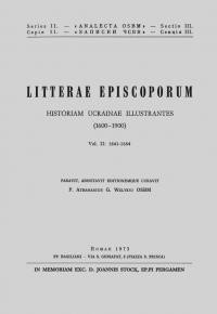 Litterae Episcoporum. Historiam Ucrainae illustrantes 1660-1900 v.1 (1641-1664)