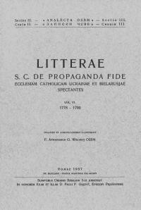 Litterae S.C. de Propaganda Fide Ecclesiam Catholicam Ucrainae et Bielarusjae v. 6: (1768-1790)