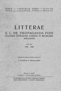 Litterae S.C. de Propaganda Fide Ecclesiam Catholicam Ucrainae et Bielarusjae v. 7: (1790-1862)