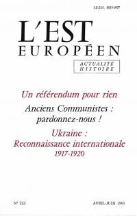 L’Est Europeen. – 1991. – No. 222