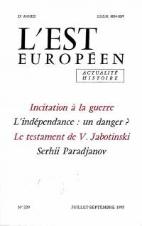 L’Est Europeen. – 1995. – No. 239