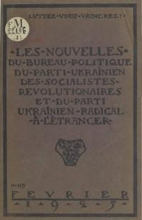 Les Nouvelles du Bureau Politique du Parti Ukrainien des Socialistes Revolutionnaires et du Parti Ukrainien Radical l’etranger. – 1925. – No. 1