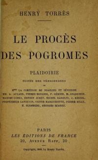 Le procès des pogromes; plaidoirie, suivie des témoignages des Mmes la comtesse de Noailles et Séverine, MM. A. Aulard, Pierre Bonardi … [e. a.]