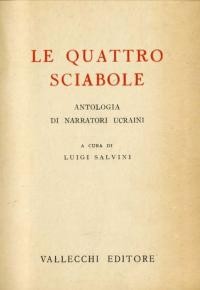 Le quattro sciabole. Antologia di narratori ucraini